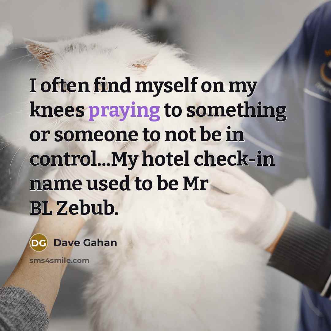 “I often find myself on my knees praying to something…” quote by Dave Gahan
