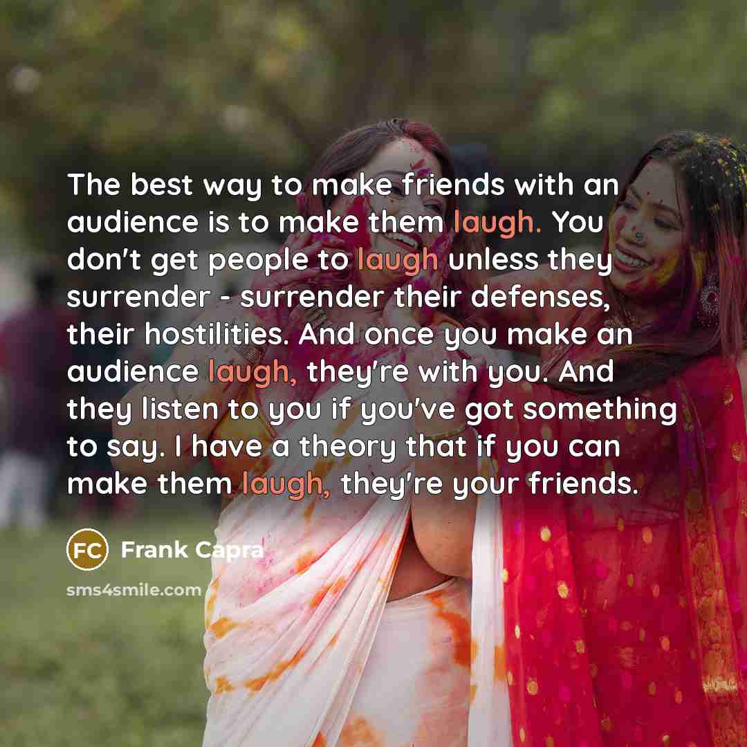 “The best way to make friends with an audience is…” quote by Frank Capra
