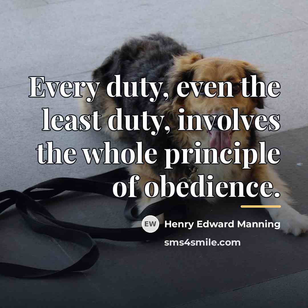 “Every duty, even the least duty, involves the whole principle…” quote by Henry Edward Manning