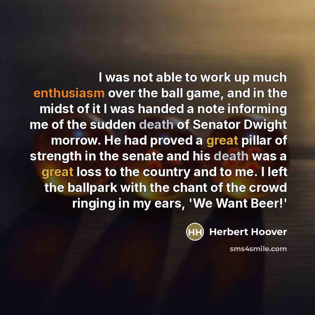 “I was not able to work up much enthusiasm over…” quote by Herbert Hoover