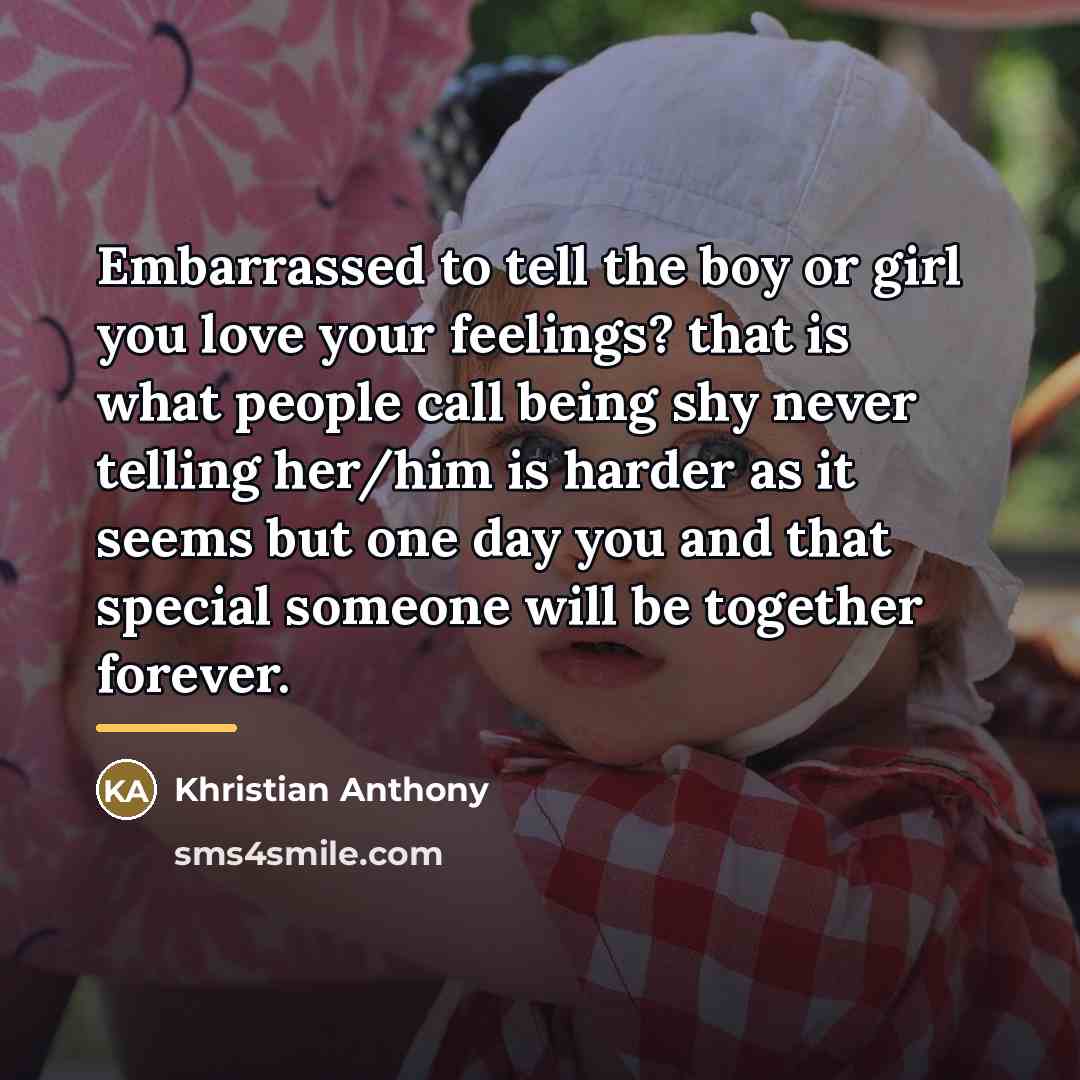 “Embarrassed to tell the boy or girl you love your…” quote by Khristian Anthony