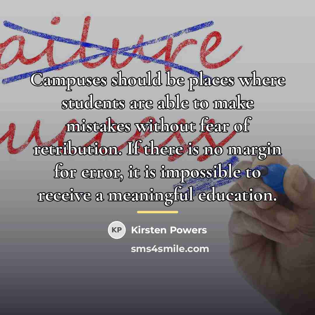 “Campuses should be places where students are able to make…” quote by Kirsten Powers