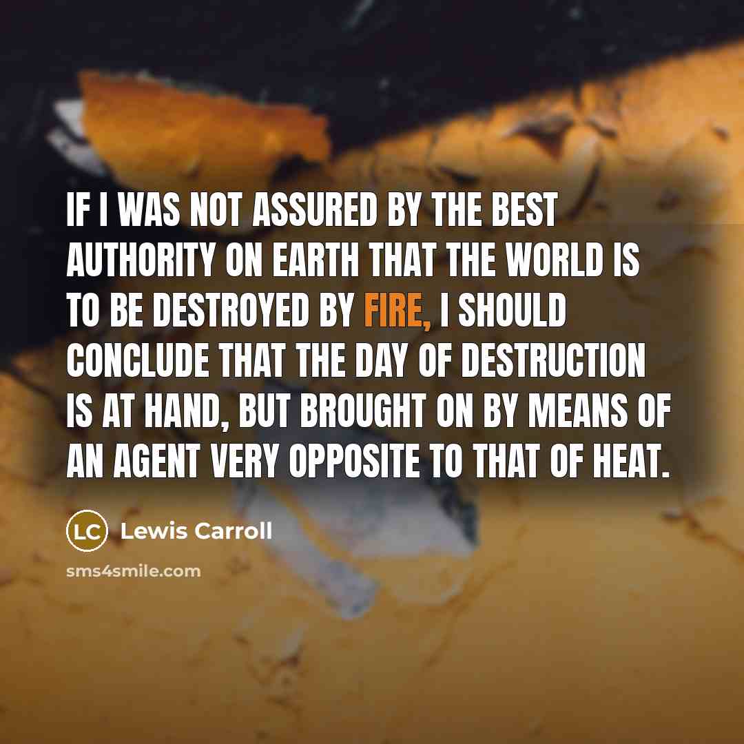 “If I was not assured by the best authority on…” quote by Lewis Carroll
