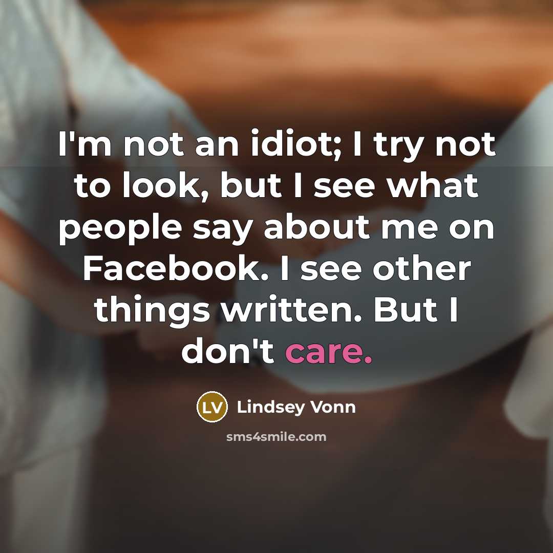 “I'm not an idiot; I try not to look, but…” quote by Lindsey Vonn