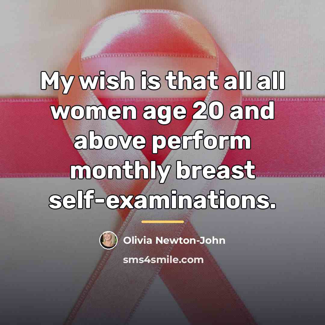 “My wish is that all all women age 20 and…” quote by Olivia Newton-John