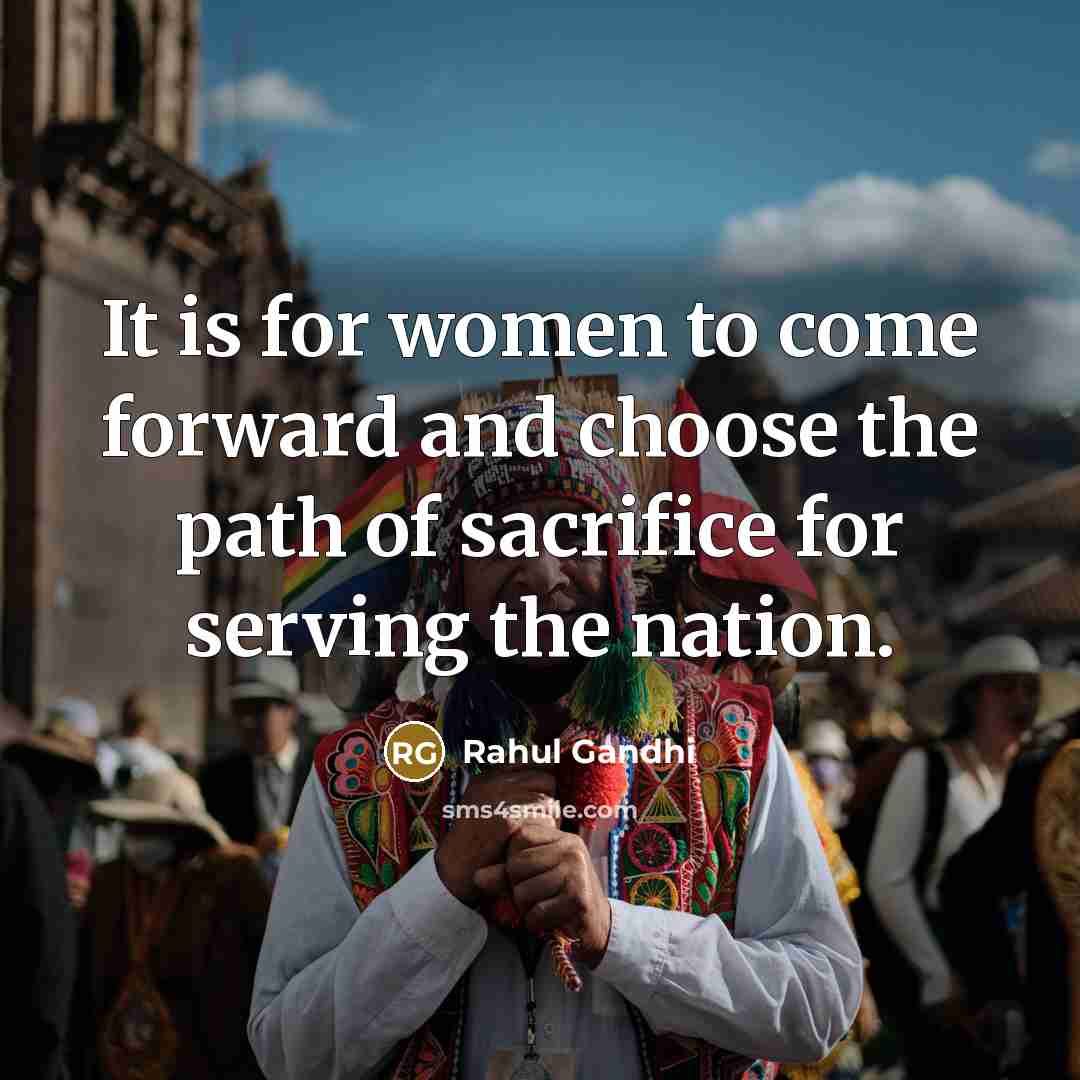 “It is for women to come forward and choose the…” quote by Rahul Gandhi