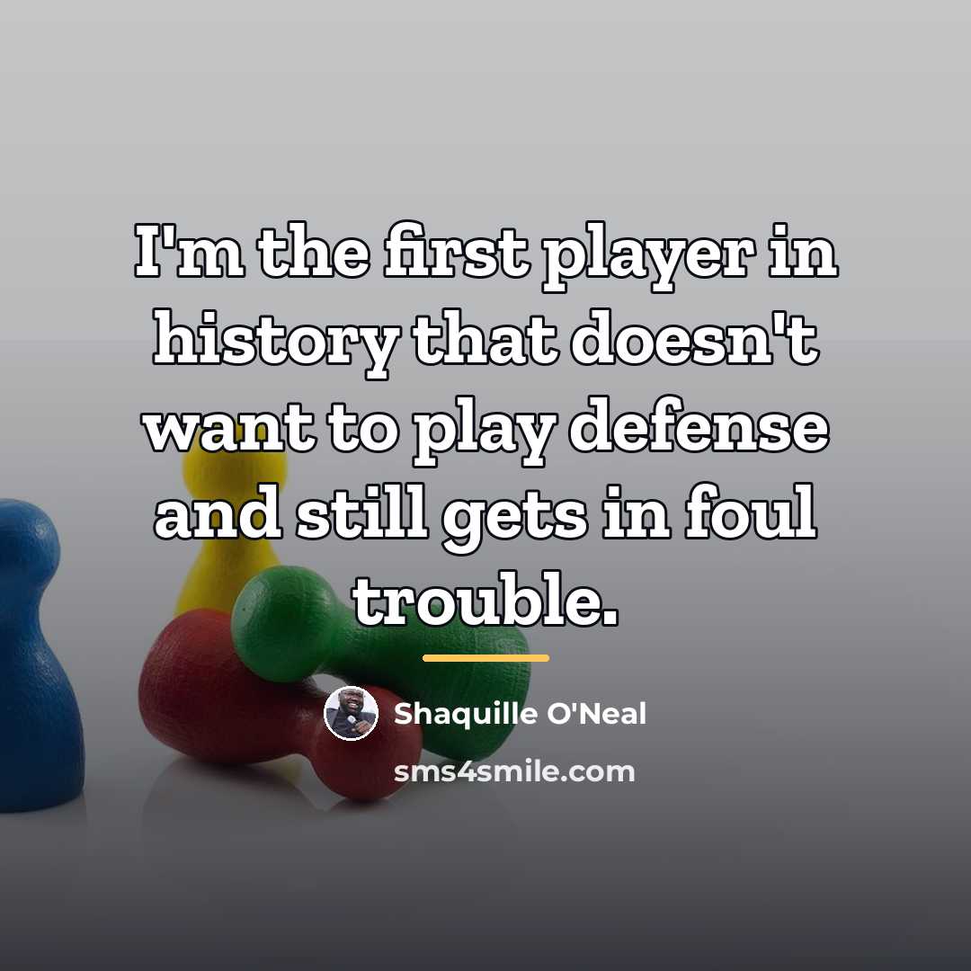 “I'm the first player in history that doesn't want to…” quote by Shaquille O'Neal