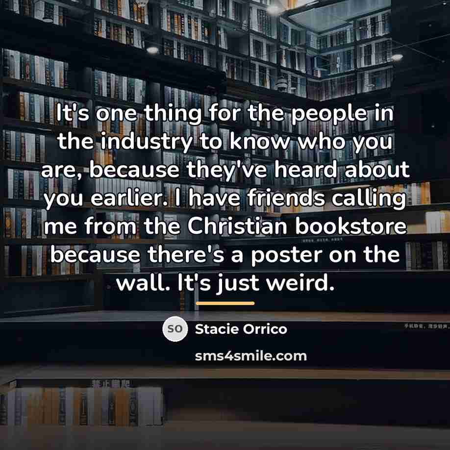 “It's one thing for the people in the industry to…” quote by Stacie Orrico