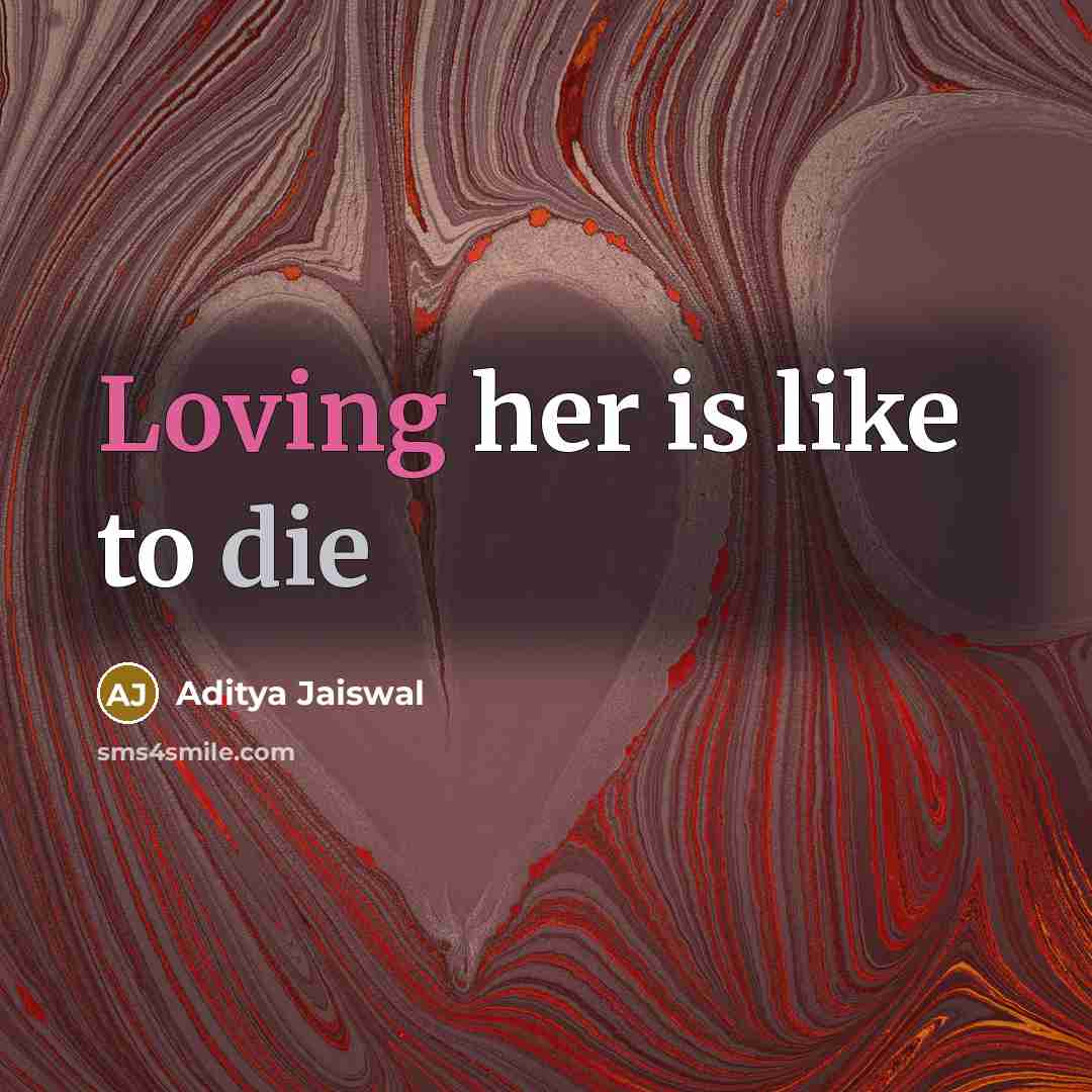 “Loving her is like to die” quote by Aditya Jaiswal
