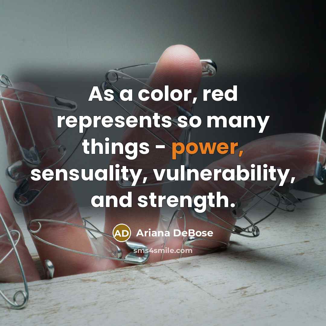 “As a color, red represents so many things - power,…” quote by Ariana DeBose