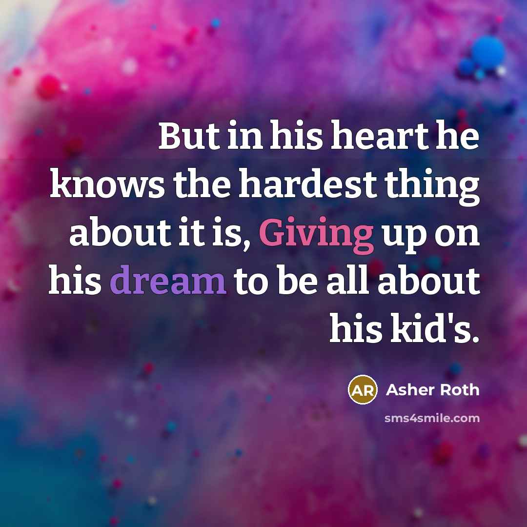 “But in his heart he knows the hardest thing about…” quote by Asher Roth