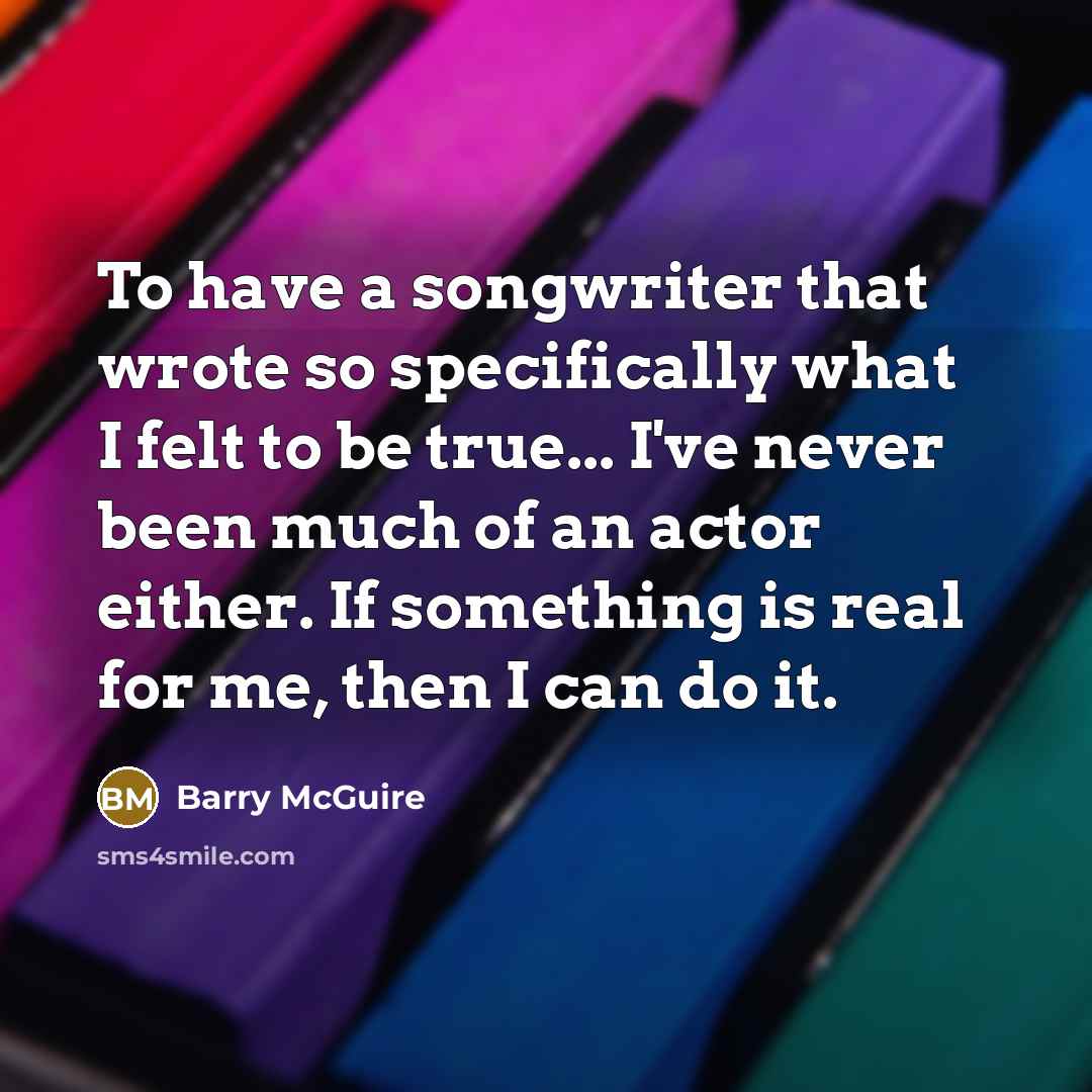 “To have a songwriter that wrote so specifically what I…” quote by Barry McGuire