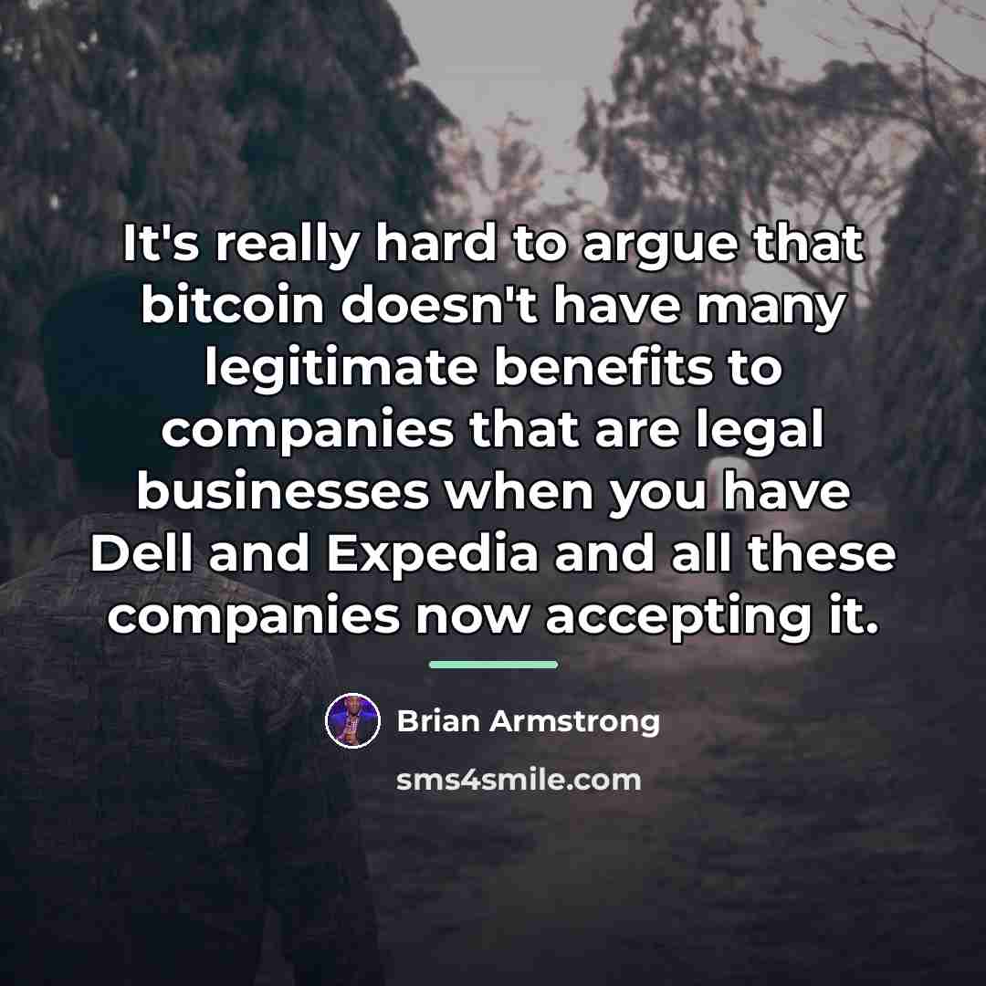 “It's really hard to argue that bitcoin doesn't have many…” quote by Brian Armstrong
