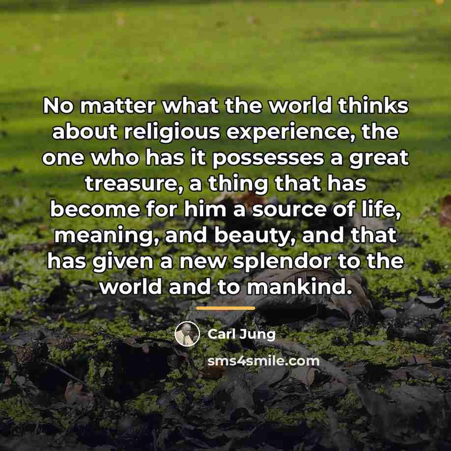 “No matter what the world thinks about religious experience, the…” quote by Carl Jung