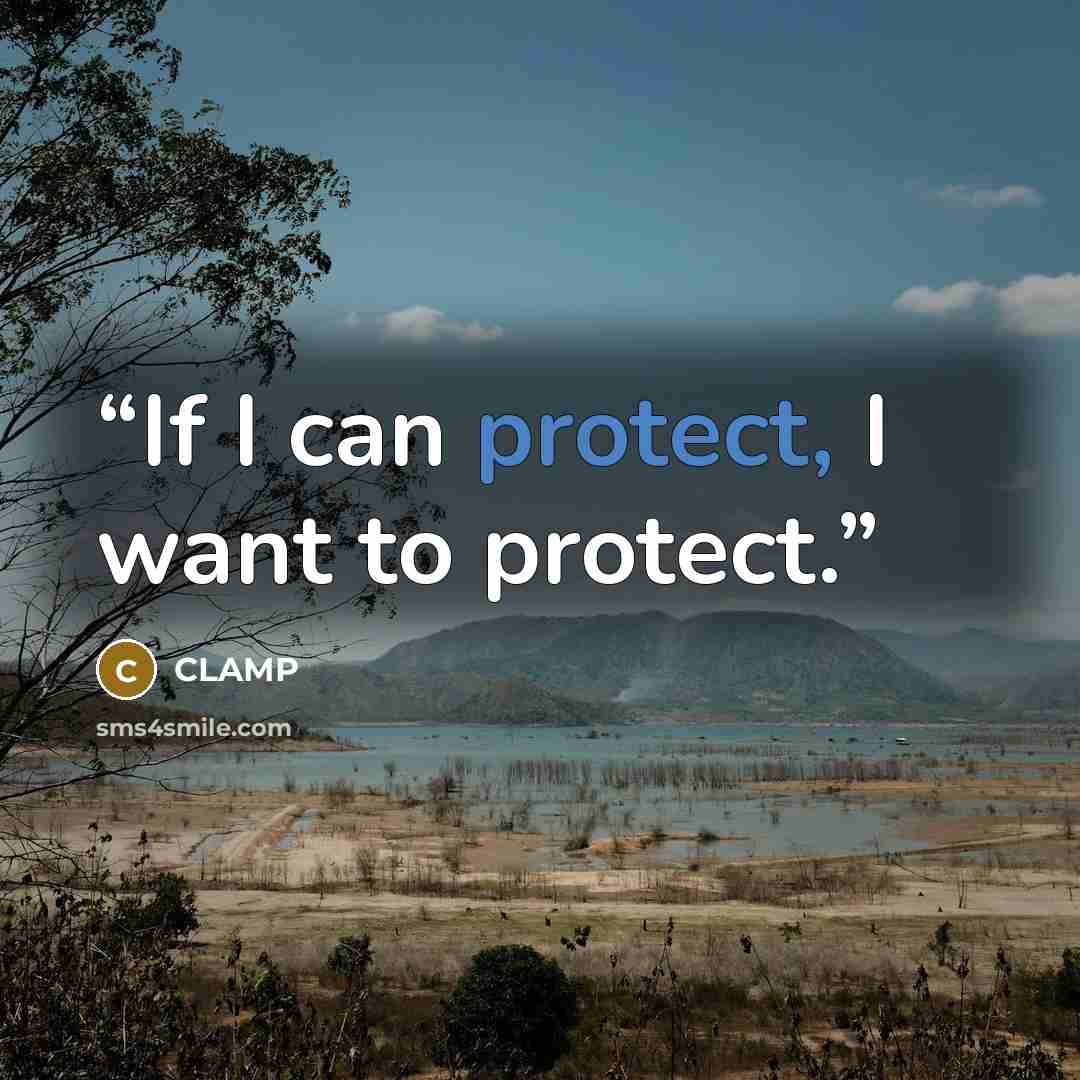 “If I can protect, I want to protect.” quote by Clamp