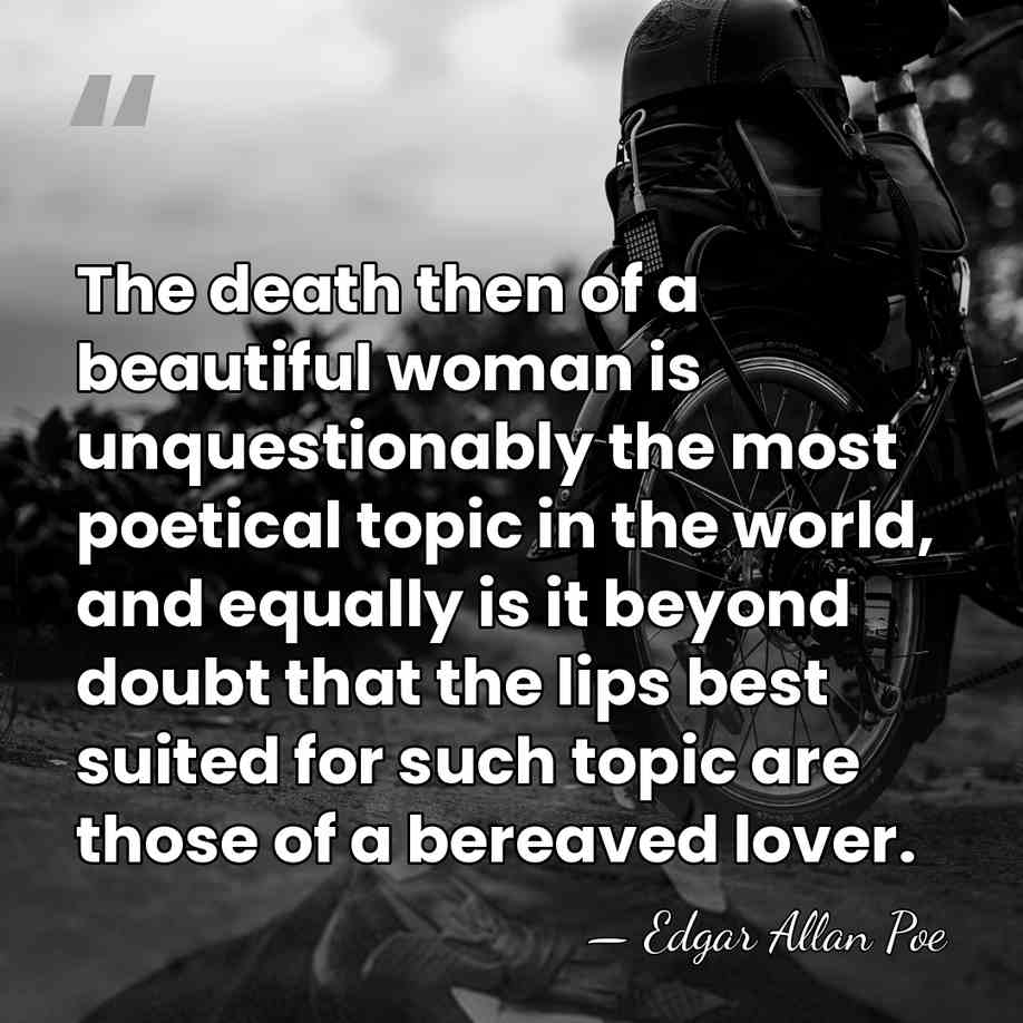 The death then of a beautiful woman is unquestionably the most poetical&hellip; - Edgar Allan Poe