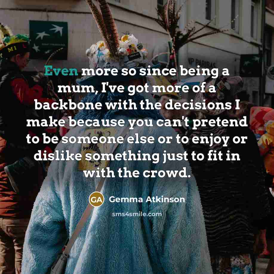 “Even more so since being a mum, I've got more…” quote by Gemma Atkinson