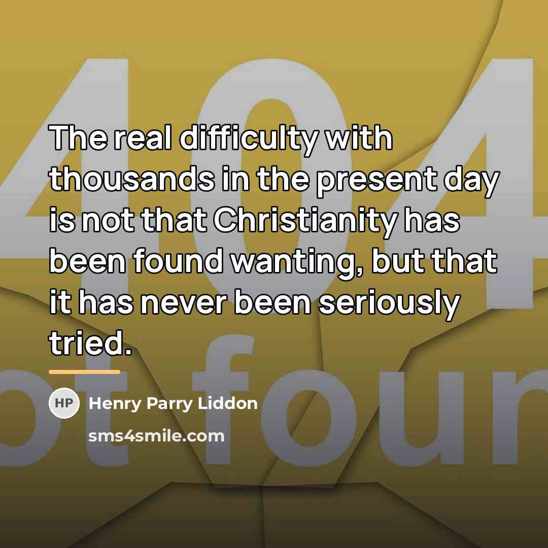 “The real difficulty with thousands in the present day is…” quote by Henry Parry Liddon