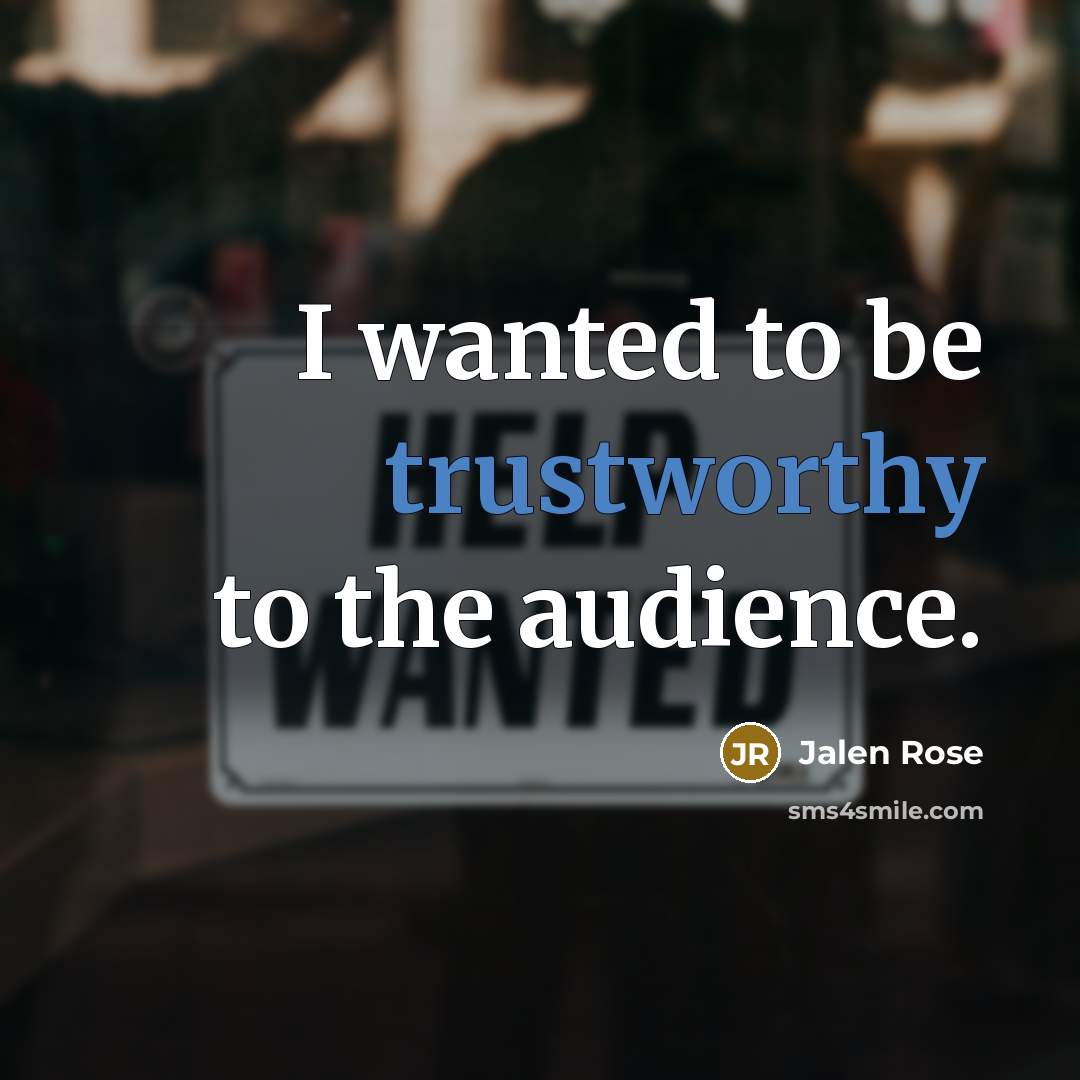 “I wanted to be trustworthy to the audience.…” quote by Jalen Rose