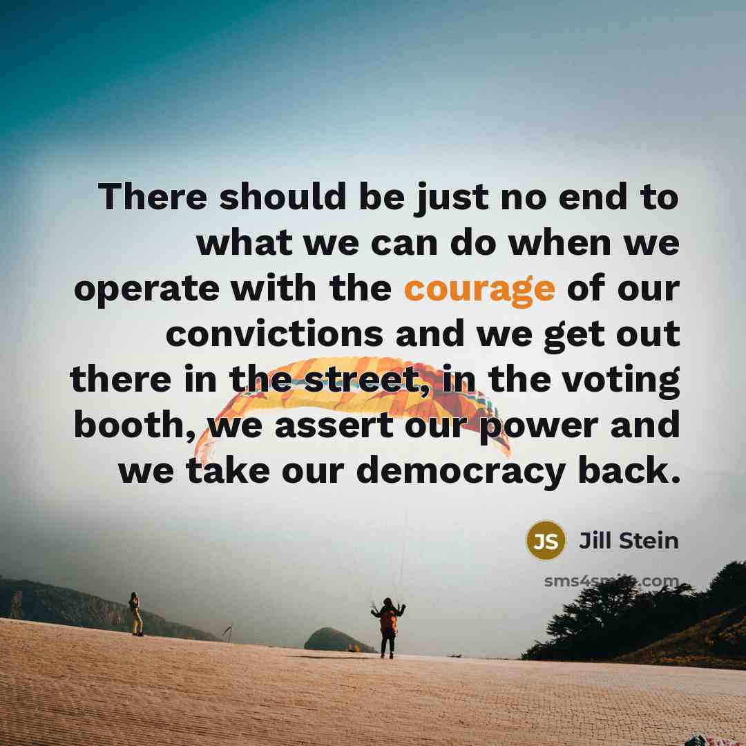 “There should be just no end to what we can…” quote by Jill Stein