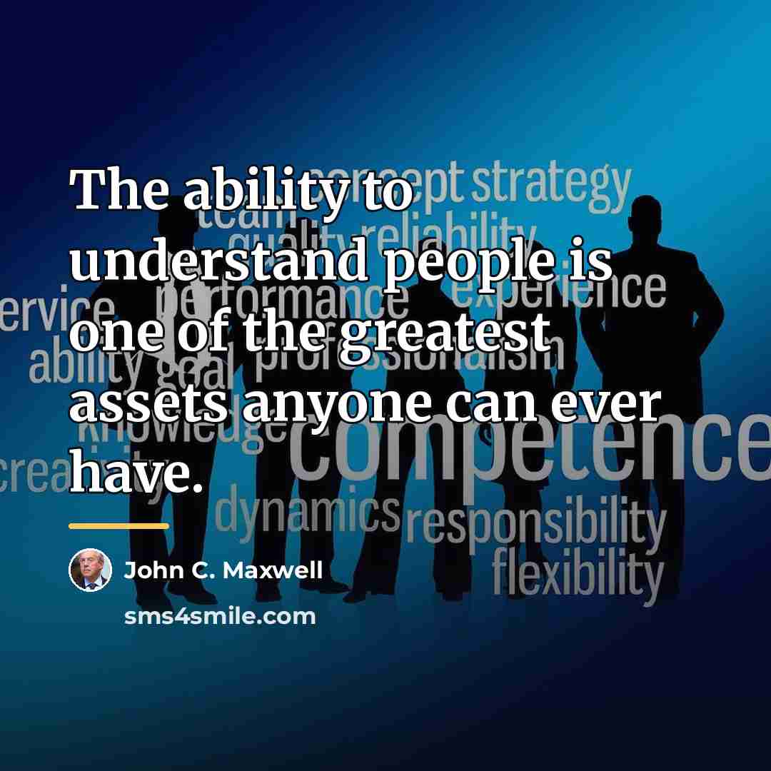 “The ability to understand people is one of the greatest…” quote by John C. Maxwell