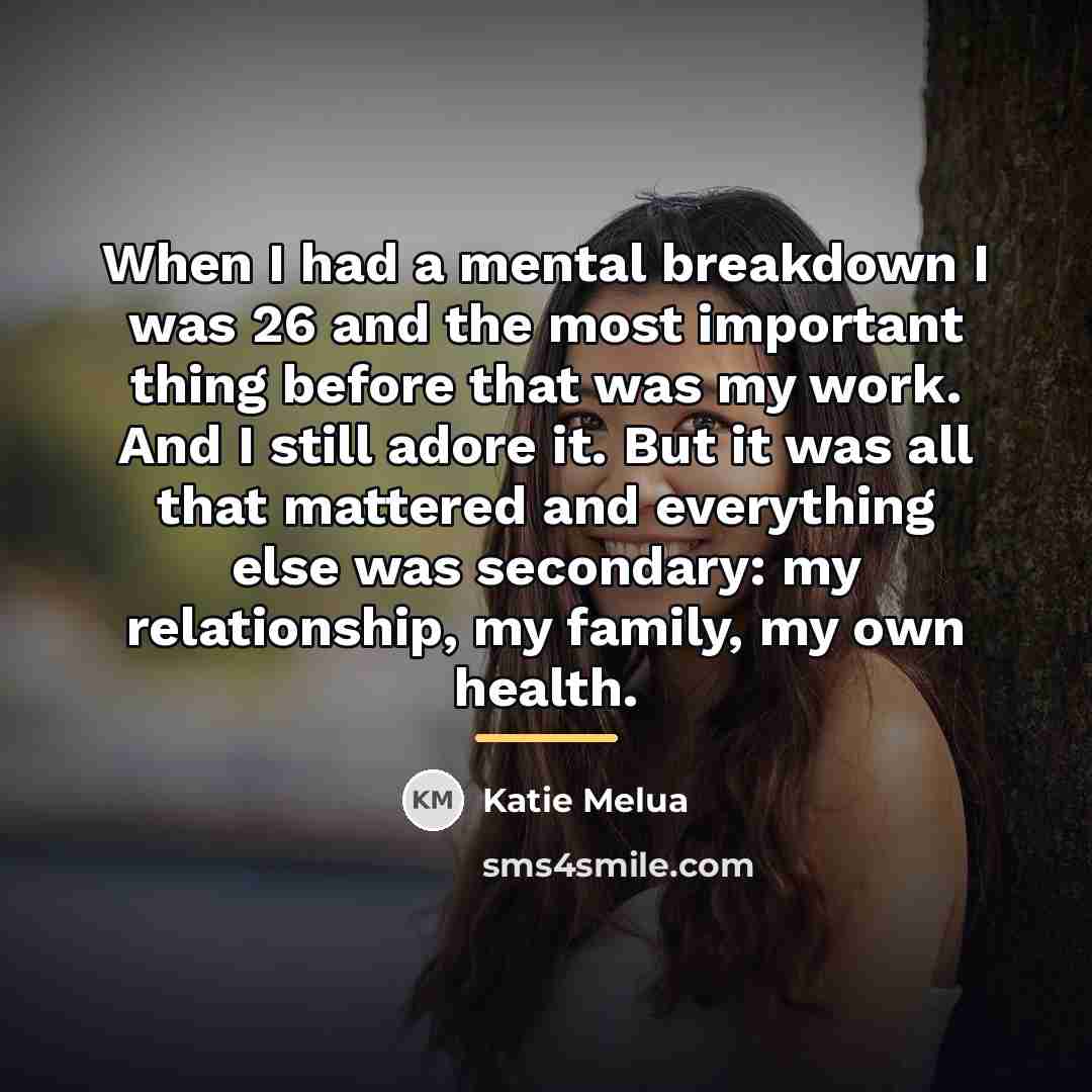 “When I had a mental breakdown I was 26 and…” quote by Katie Melua