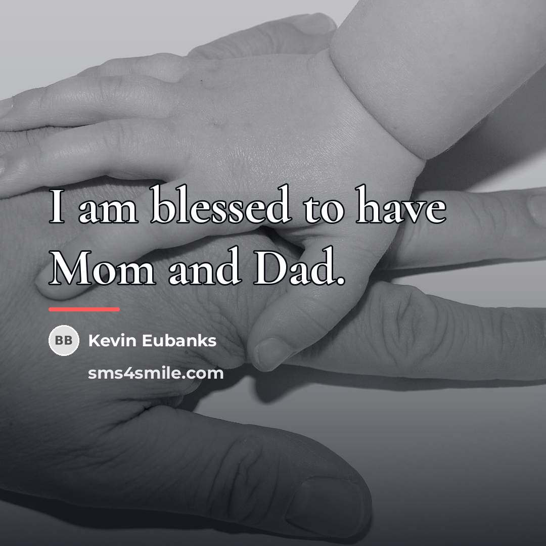 “I am blessed to have Mom and Dad.…” quote by Kevin Eubanks