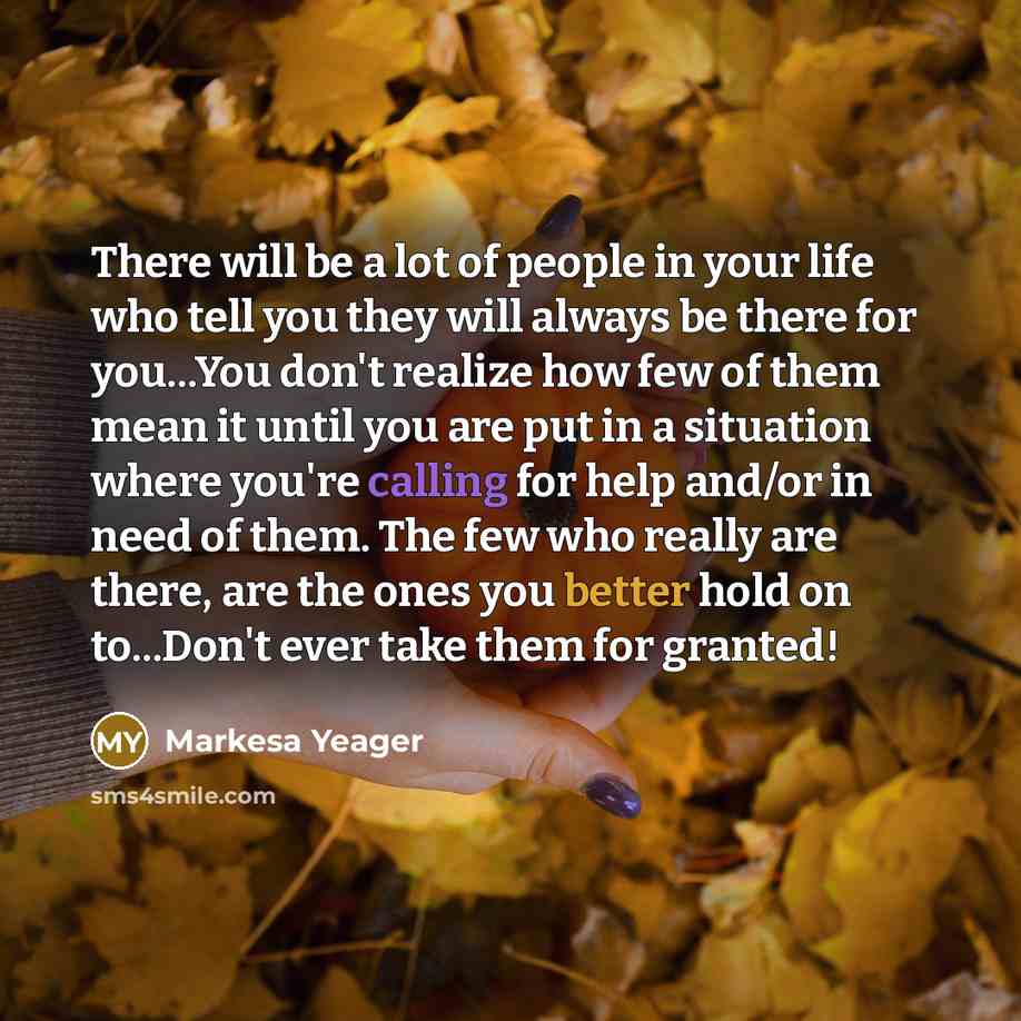 “There will be a lot of people in your life…” quote by Markesa Yeager