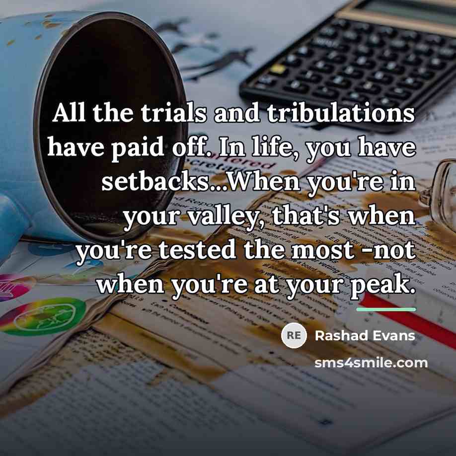 “All the trials and tribulations have paid off. In life,…” quote by Rashad Evans