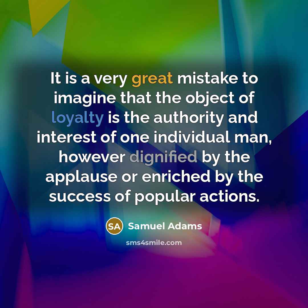 “It is a very great mistake to imagine that the…” quote by Samuel Adams