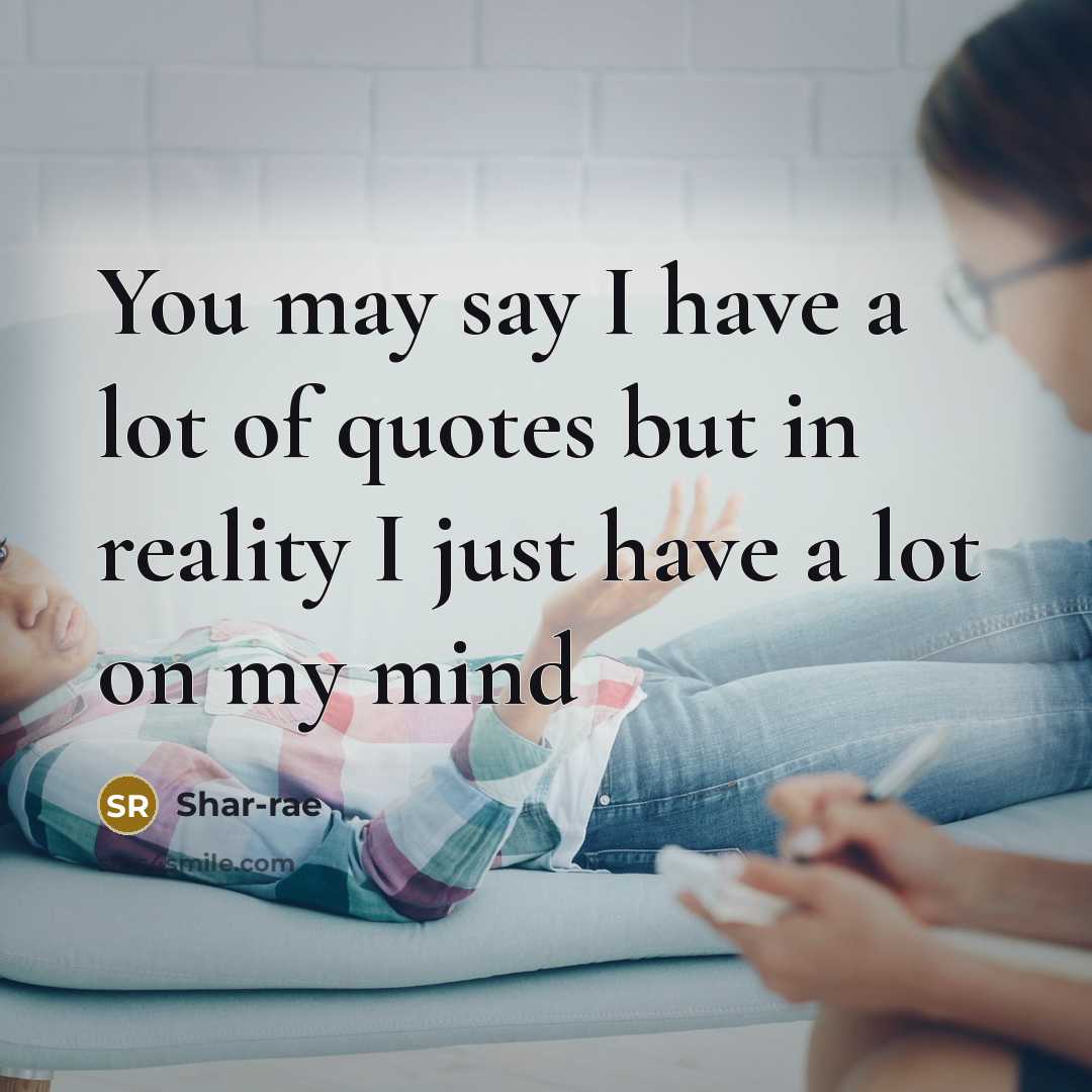 “You may say I have a lot of quotes but…” quote by Shar-rae