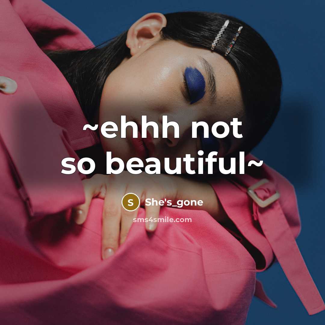“~ehhh not so beautiful~…” quote by She's_gone