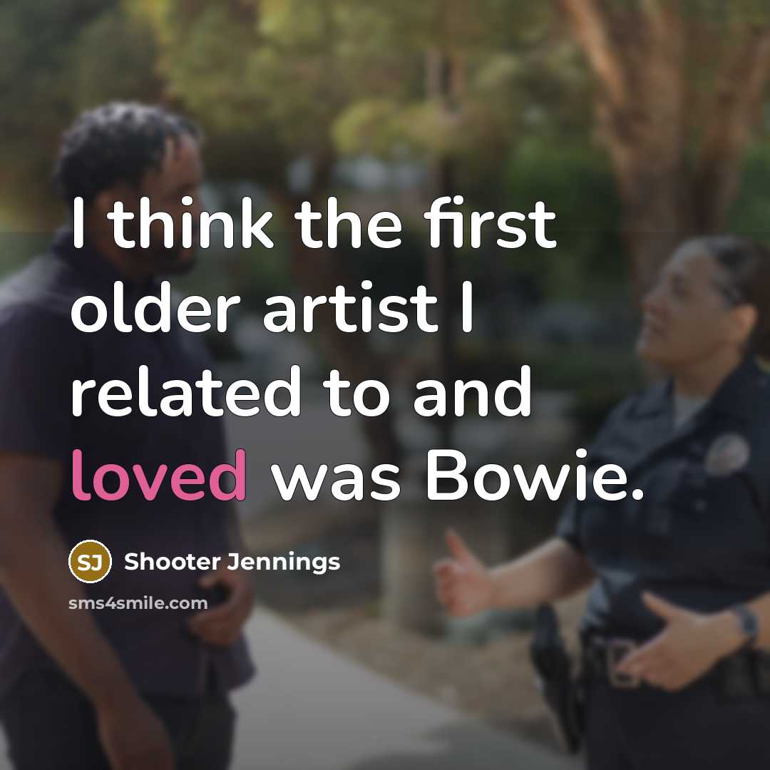 “I think the first older artist I related to and…” quote by Shooter Jennings