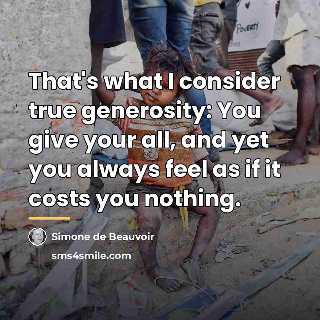 “That's what I consider true generosity: You give your all,…” quote by Simone de Beauvoir