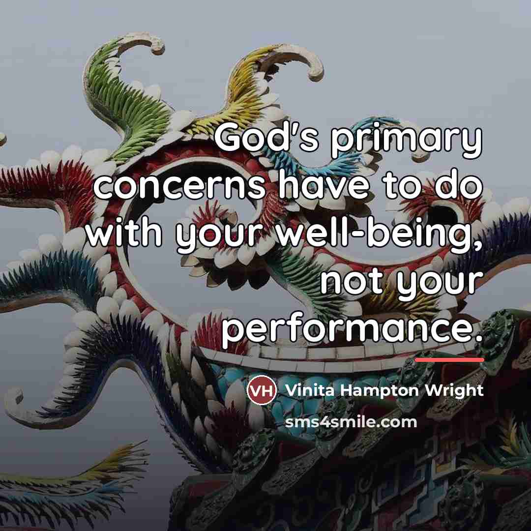 “God's primary concerns have to do with your well-being, not…” quote by Vinita Hampton Wright