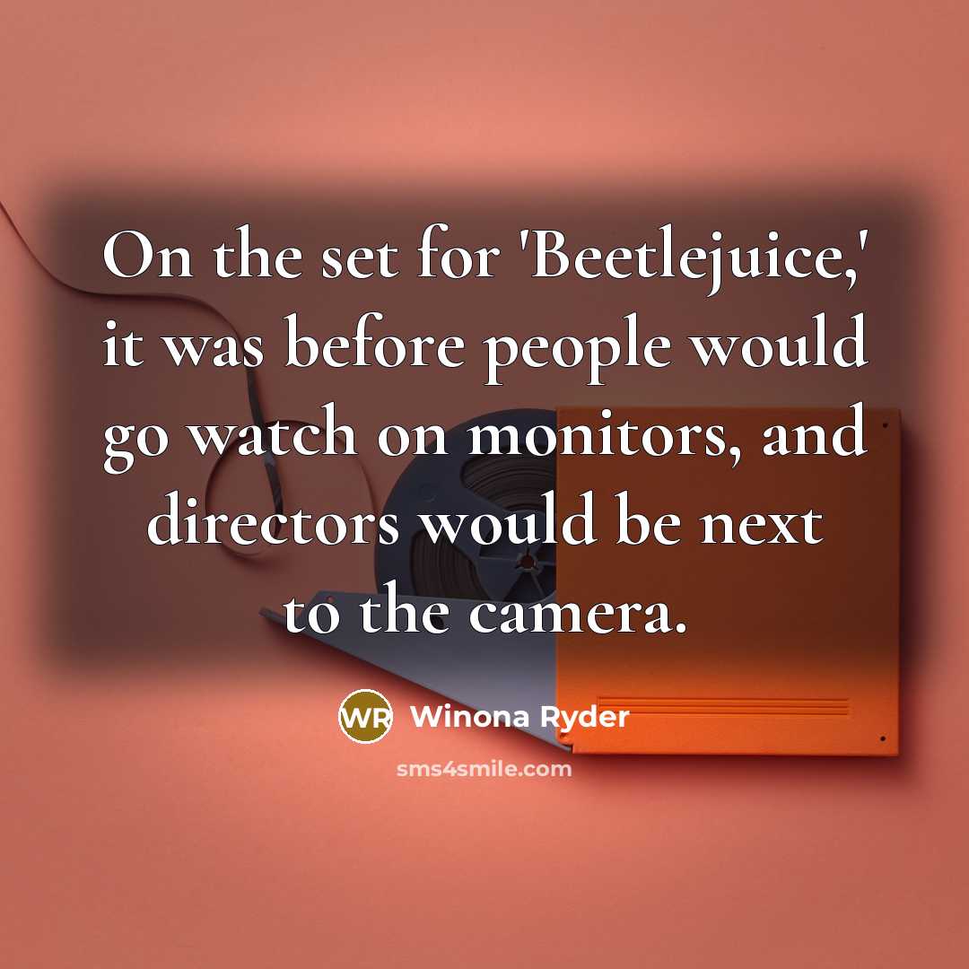 “On the set for 'Beetlejuice,' it was before people would…” quote by Winona Ryder