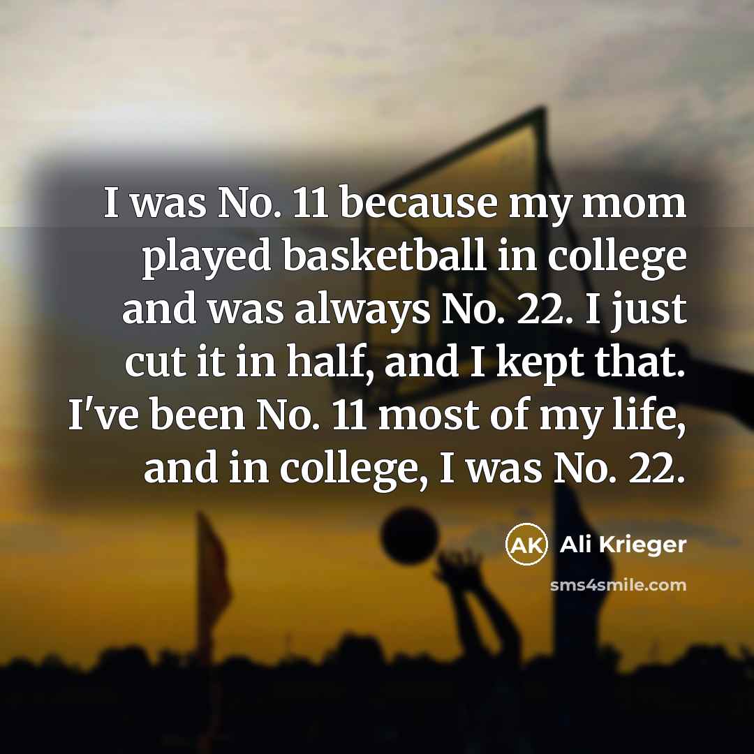 “I was No. 11 because my mom played basketball in…” quote by Ali Krieger
