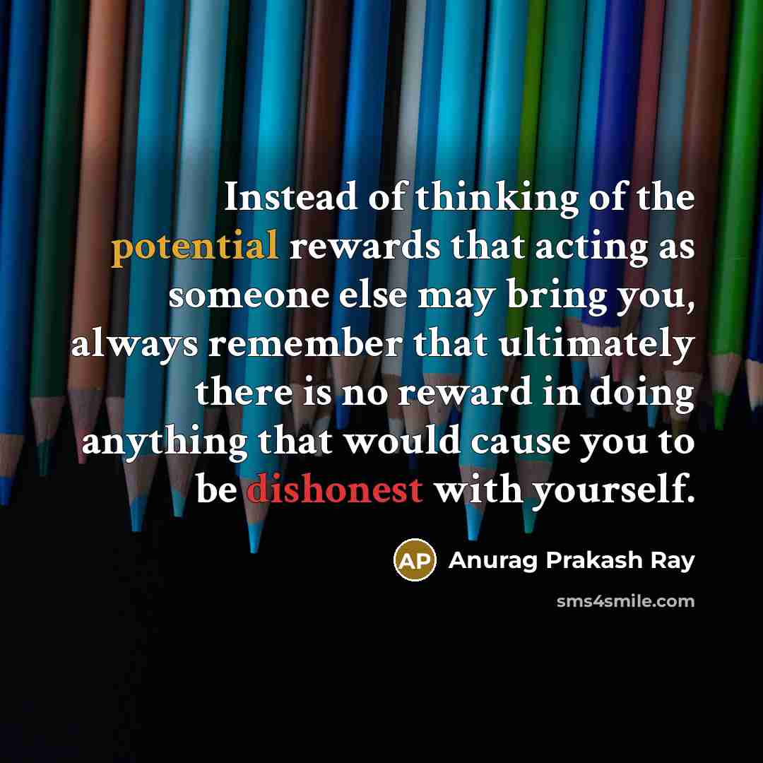 “Instead of thinking of the potential rewards that acting as…” quote by Anurag Prakash Ray