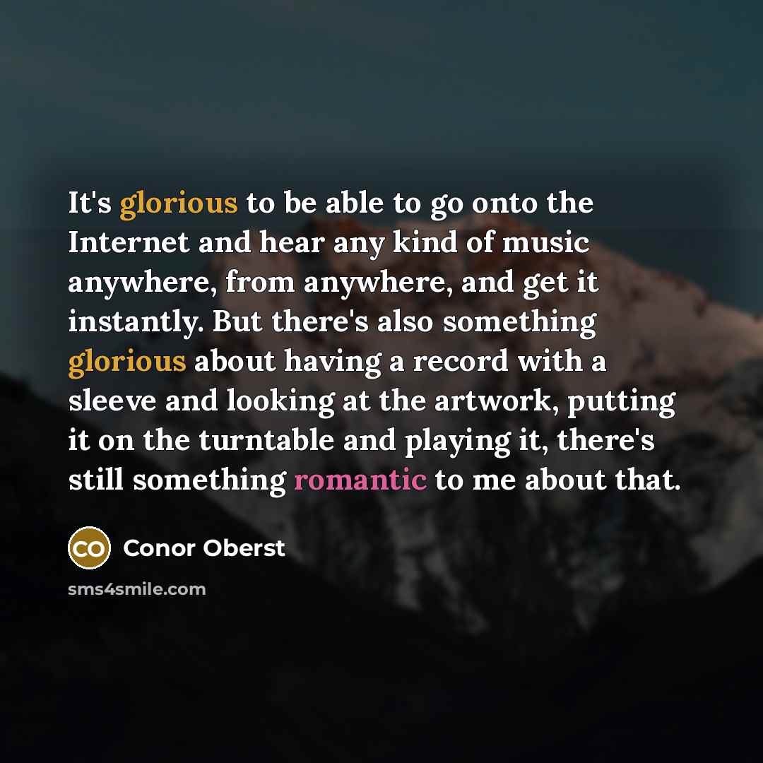 “It's glorious to be able to go onto the Internet…” quote by Conor Oberst