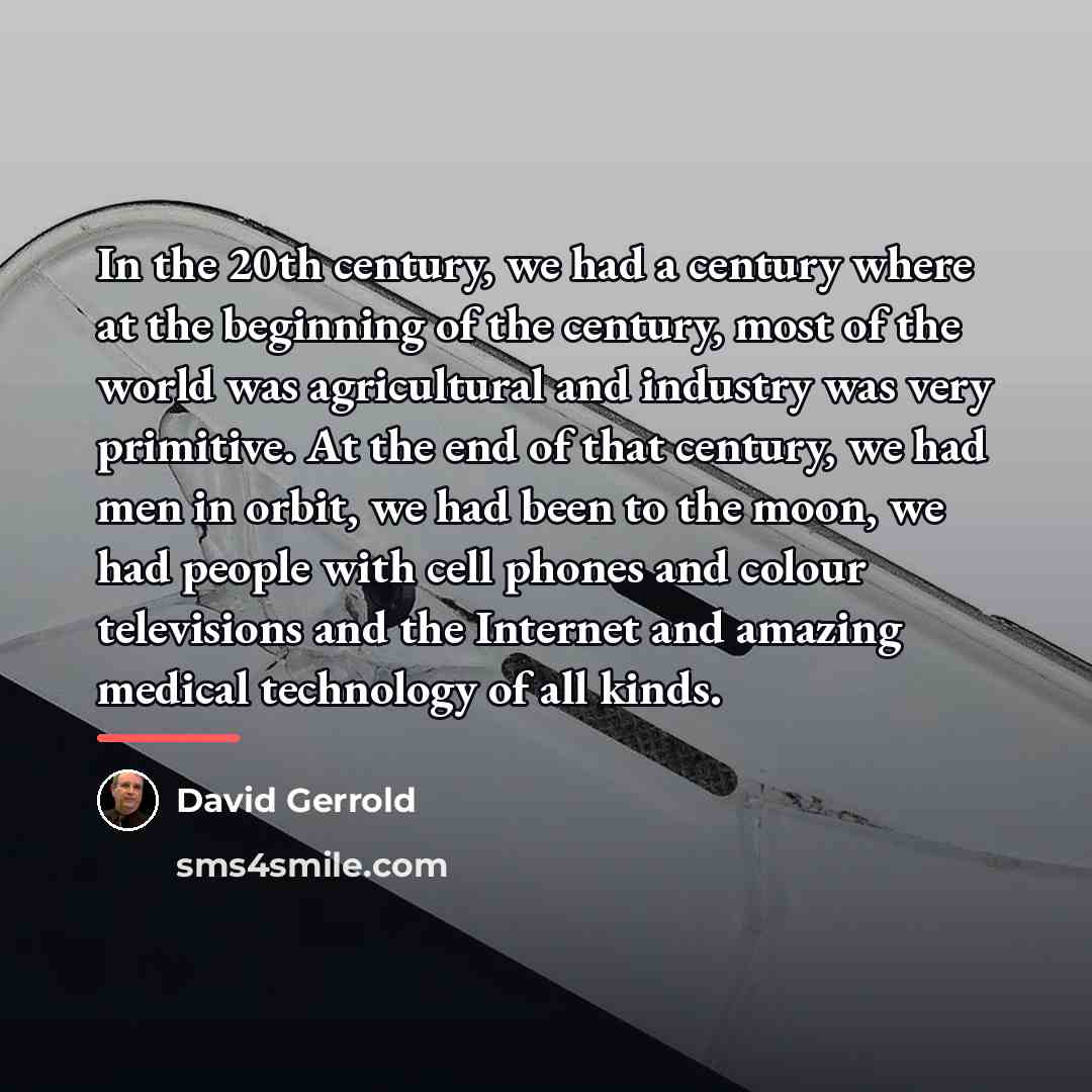 “In the 20th century, we had a century where at…” quote by David Gerrold