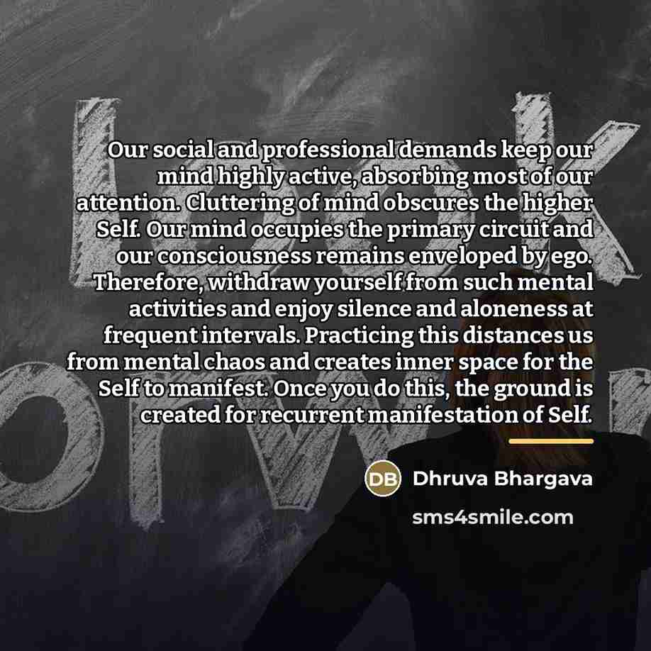 “Our social and professional demands keep our mind highly active,…” quote by Dhruva Bhargava