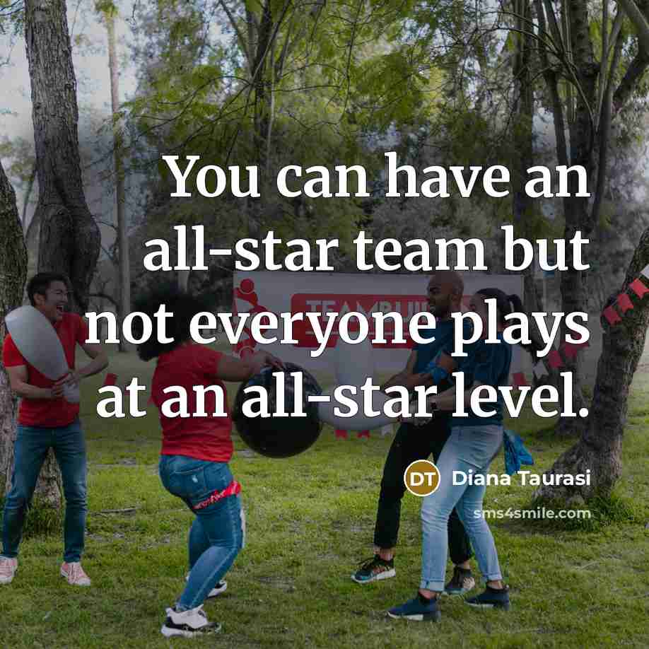 “You can have an all-star team but not everyone plays…” quote by Diana Taurasi