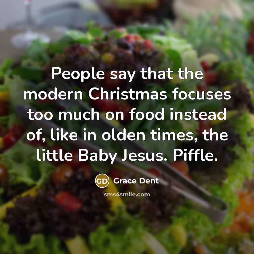 “People say that the modern Christmas focuses too much on…” quote by Grace Dent
