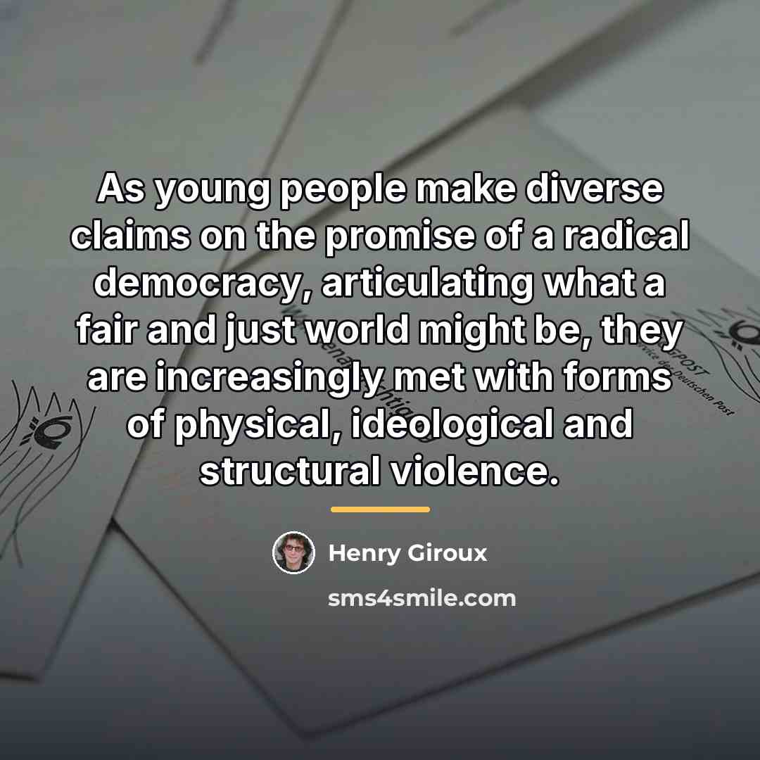 “As young people make diverse claims on the promise of…” quote by Henry Giroux