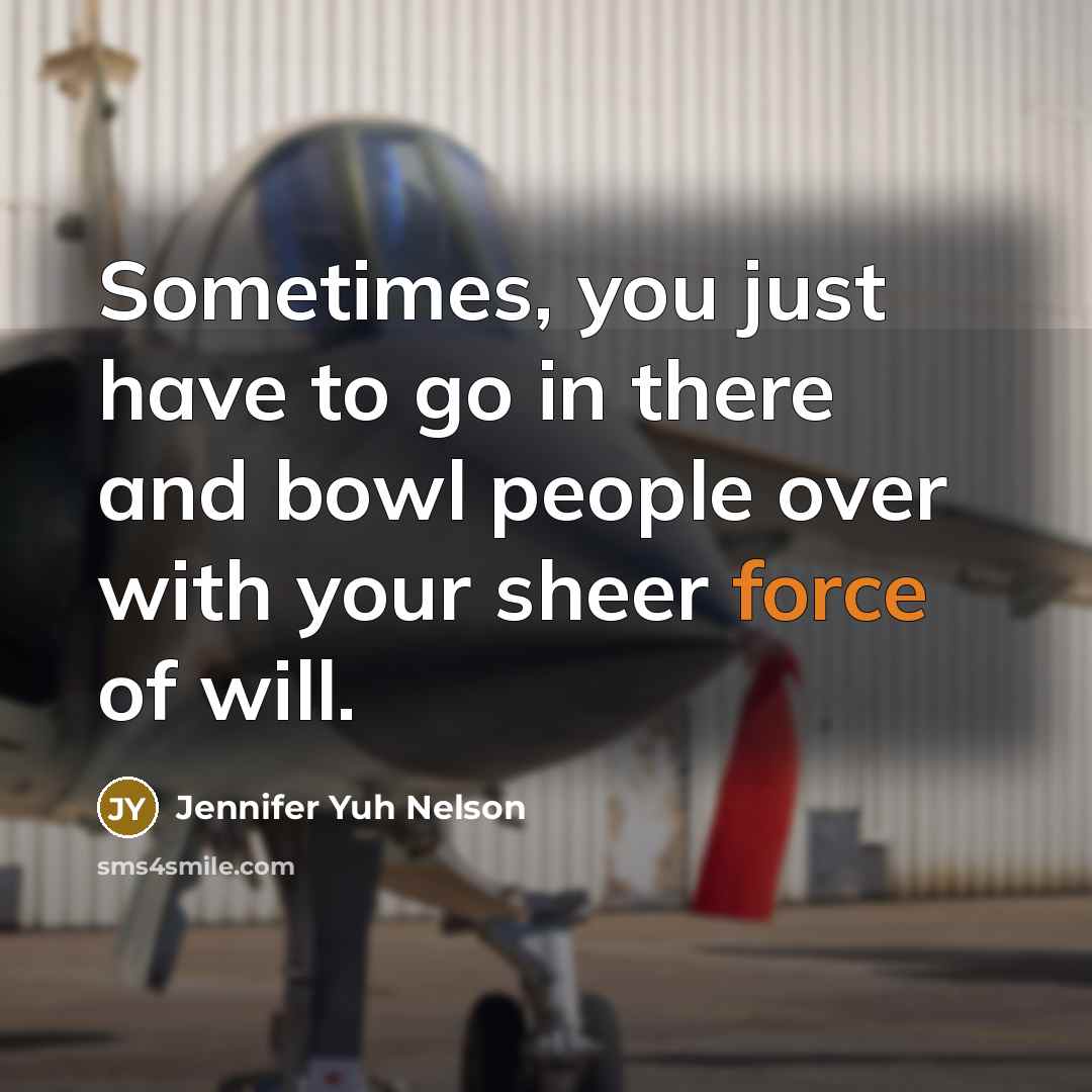 “Sometimes, you just have to go in there and bowl…” quote by Jennifer Yuh Nelson