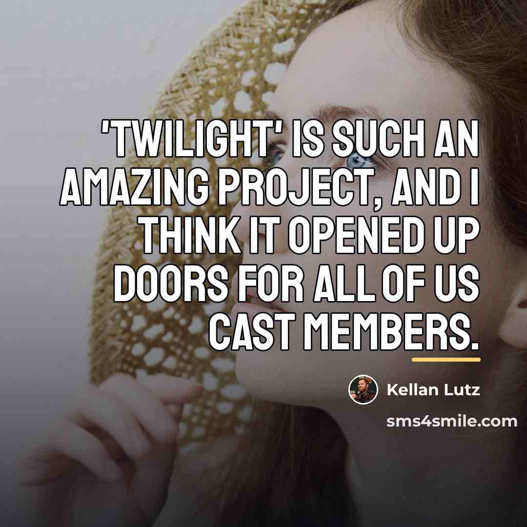 “'Twilight' is such an amazing project, and I think it…” quote by Kellan Lutz