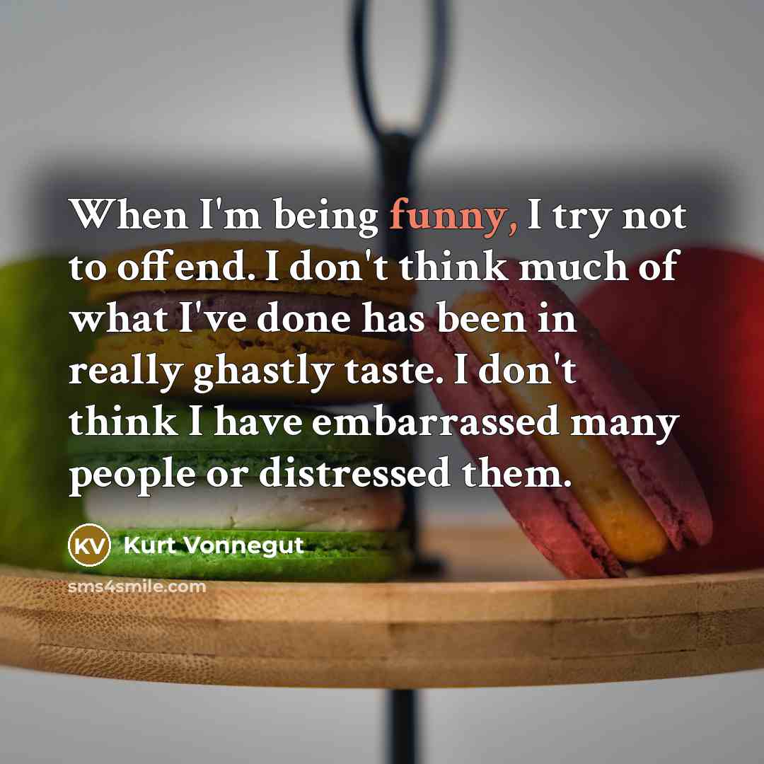 “When I'm being funny, I try not to offend. I…” quote by Kurt Vonnegut
