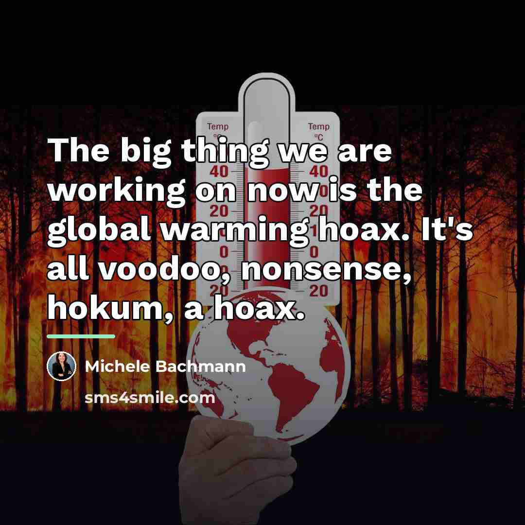 “The big thing we are working on now is the…” quote by Michele Bachmann