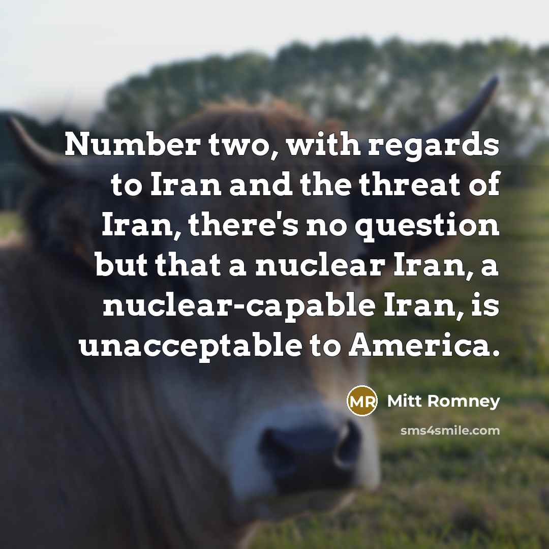 “Number two, with regards to Iran and the threat of…” quote by Mitt Romney