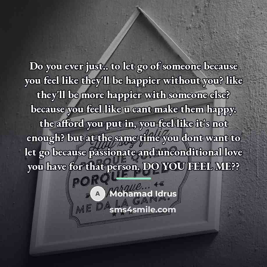 “Do you ever just.. to let go of someone because…” quote by Mohamad Idrus